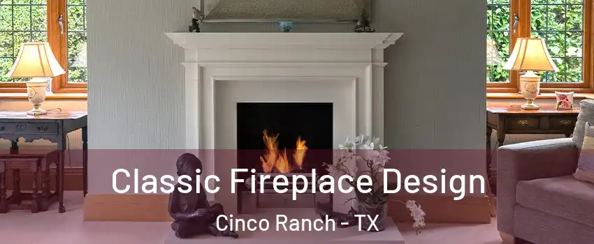  Classic Fireplace Design Cinco Ranch - TX