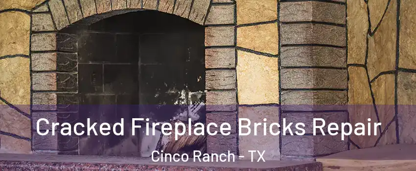  Cracked Fireplace Bricks Repair Cinco Ranch - TX