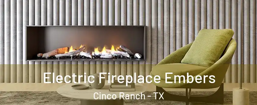  Electric Fireplace Embers Cinco Ranch - TX