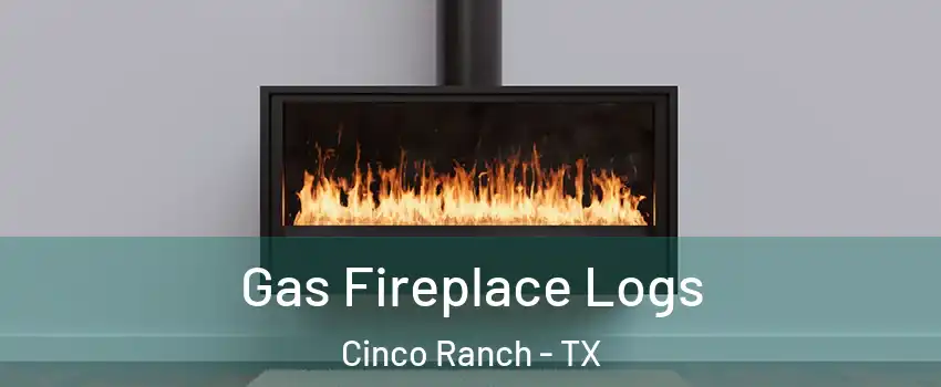  Gas Fireplace Logs Cinco Ranch - TX