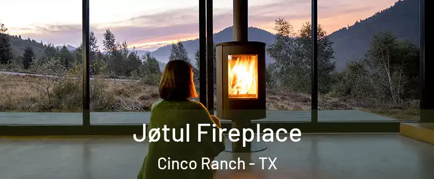  Jøtul Fireplace Cinco Ranch - TX
