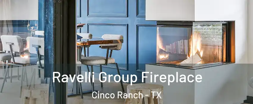  Ravelli Group Fireplace Cinco Ranch - TX