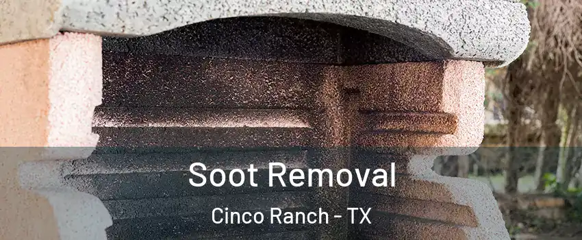  Soot Removal Cinco Ranch - TX